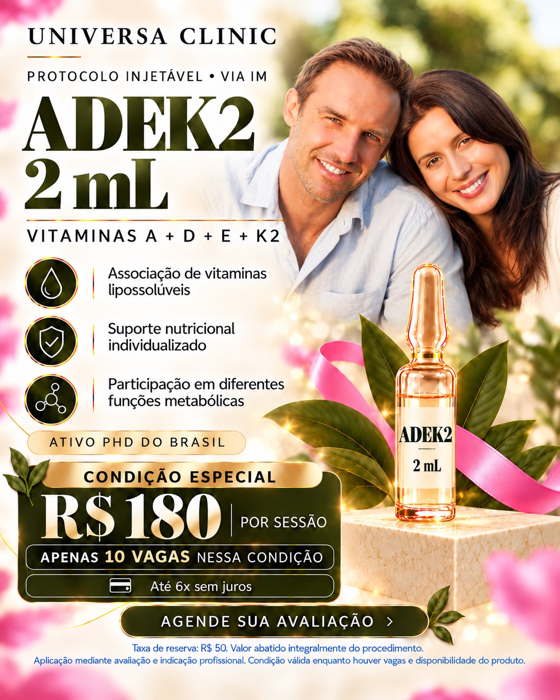 ADEK2 2 mL, vitaminas A, D, E e K2, via IM, por R$ 180 a sessão, com 10 vagas.