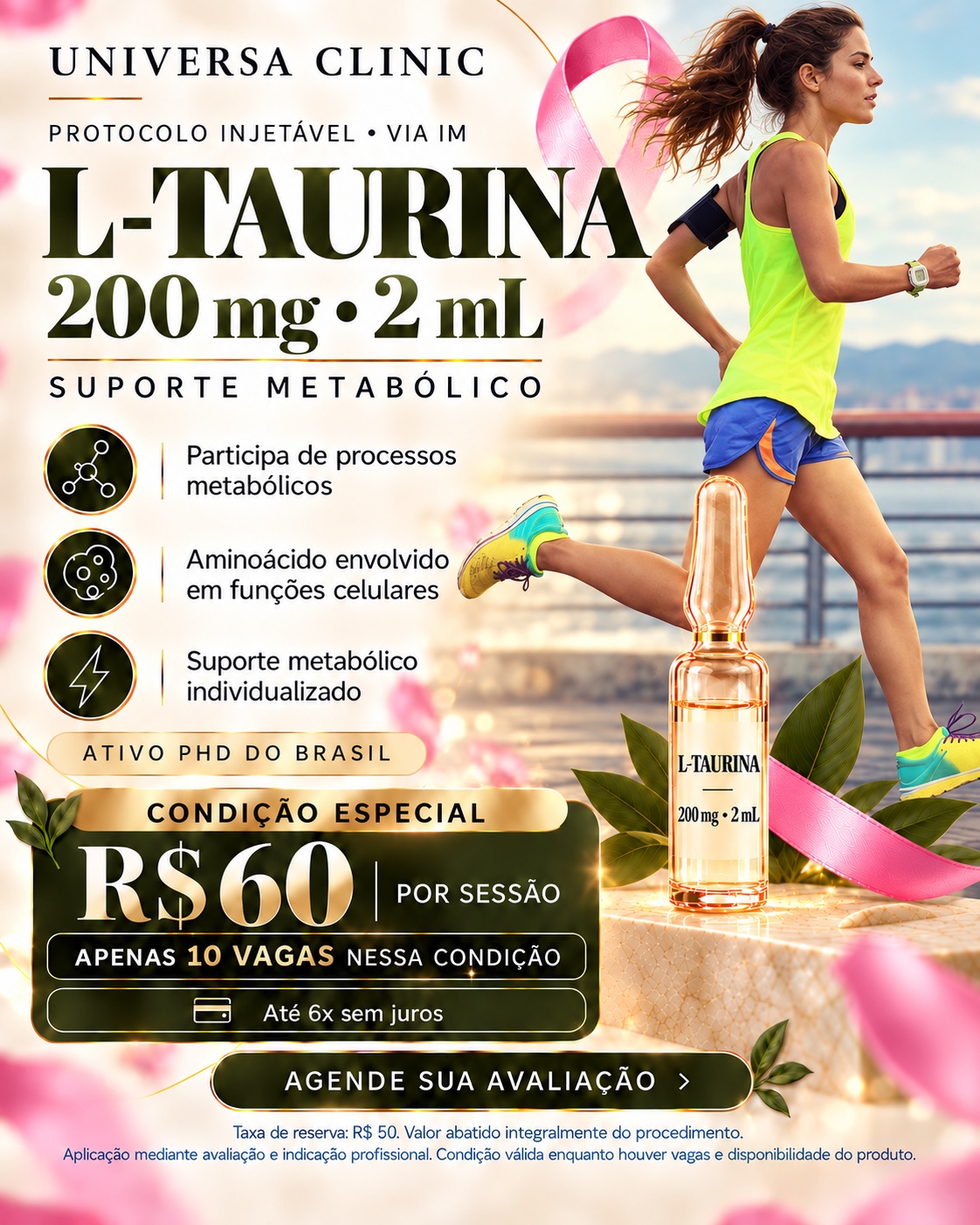 L-Taurina 200 mg em 2 mL, via IM, por R$ 60 a sessão, com 10 vagas.