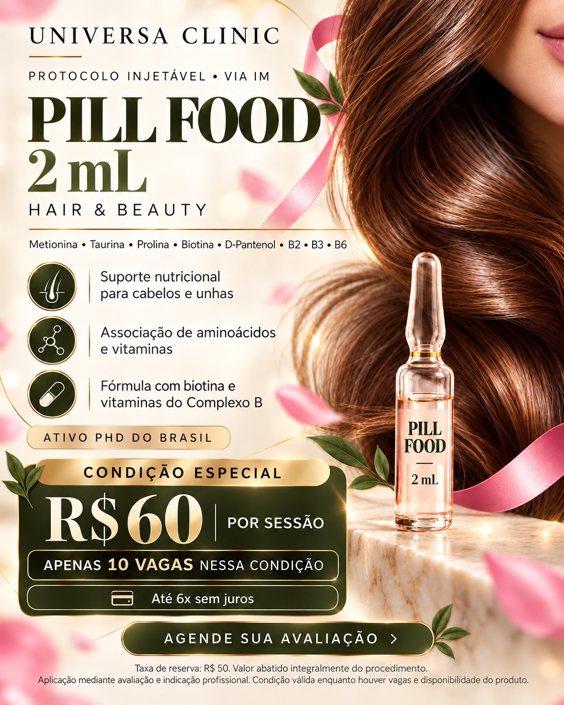 Pill Food Hair e Beauty 2 mL, via IM, por R$ 60 a sessão, com 10 vagas.