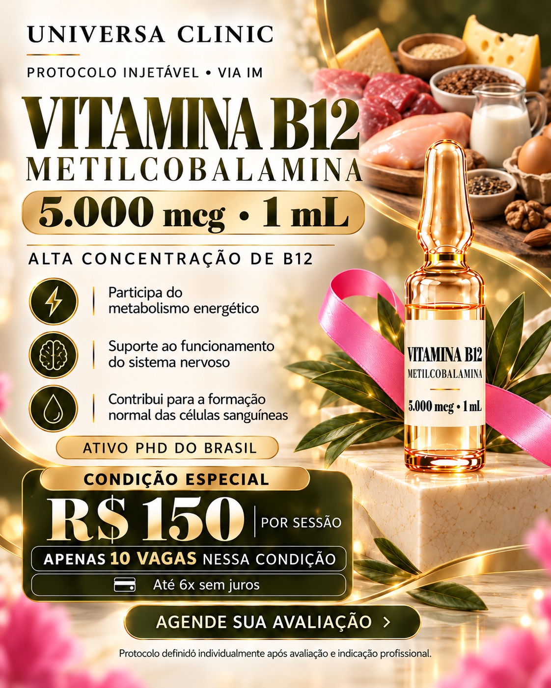 Vitamina B12 Metilcobalamina 5.000 mcg em 1 mL, via IM, por R$ 150 a sessão, com 10 vagas.