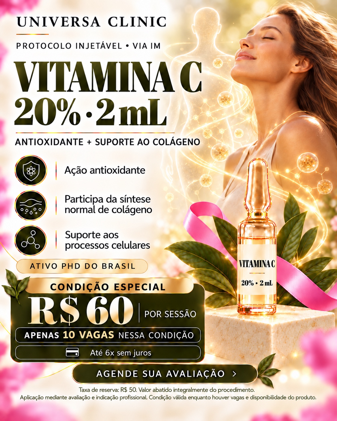Vitamina C 20 por cento em 2 mL, via IM, por R$ 60 a sessão, com 10 vagas.